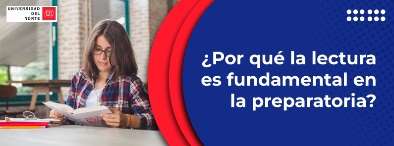 ¿Por qué la lectura es fundamental en la preparatoria?